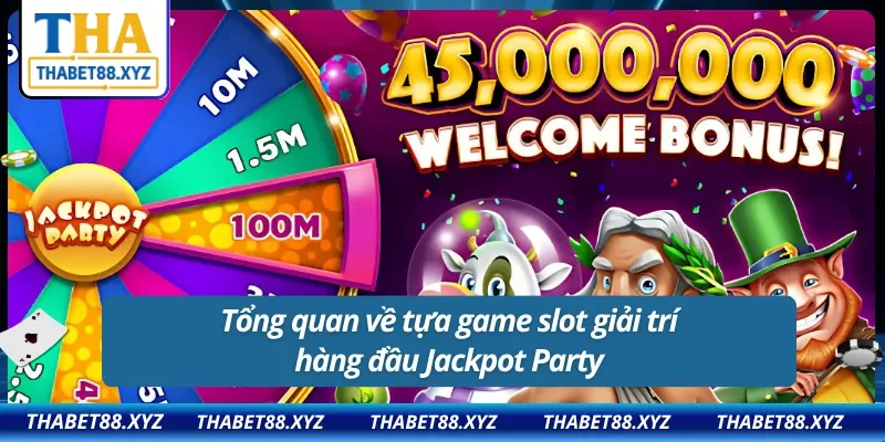 Giới thiệu về game slot Jackpot Party